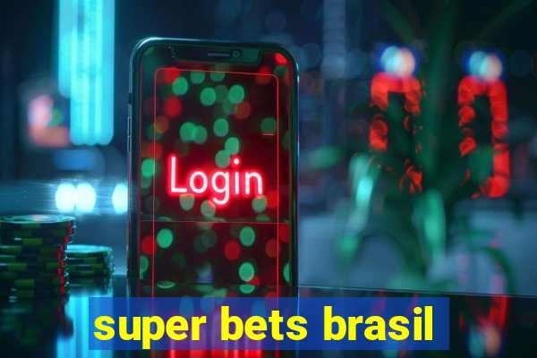 super bets brasil